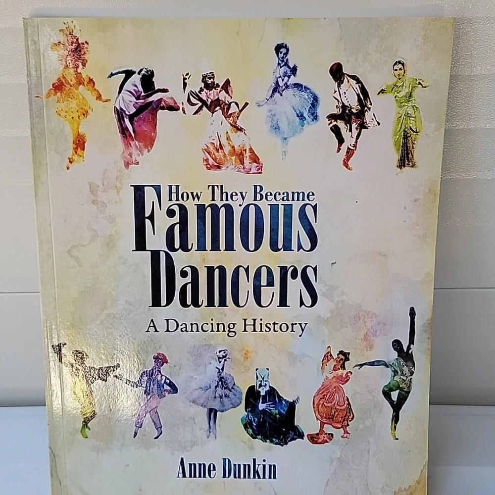 Anne Dunkin How they became famous dancers A dancing history